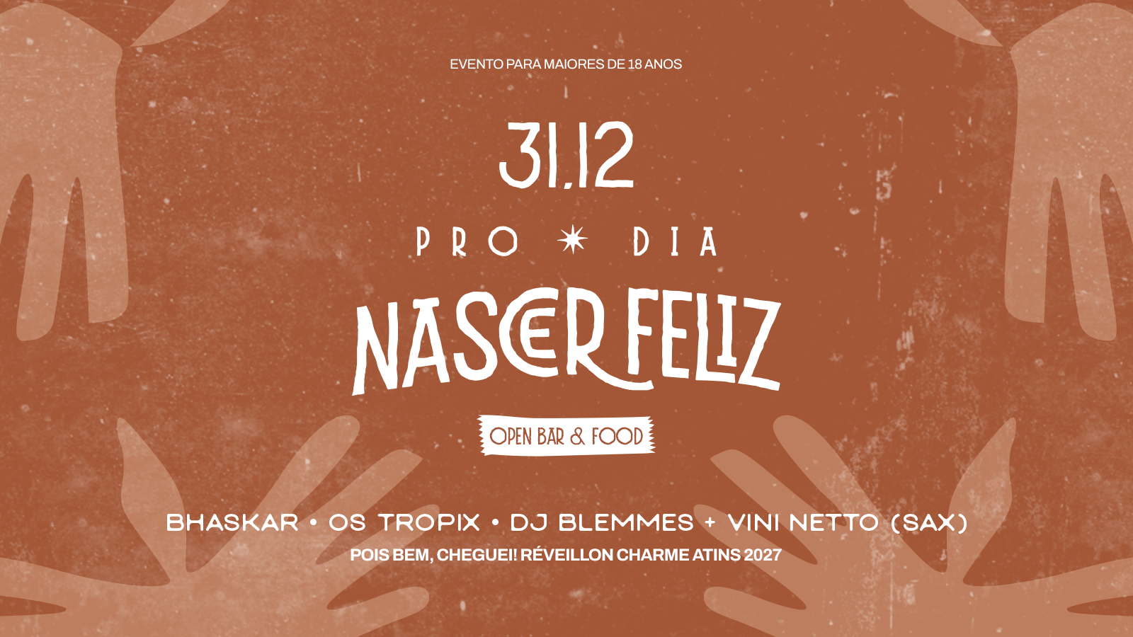 FESTA PRO DIA NASCER FELIZ 31/12